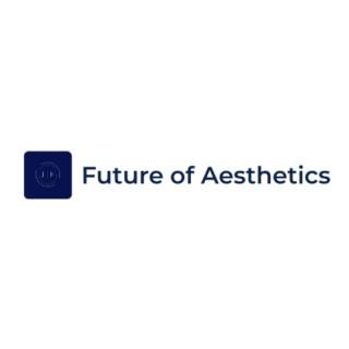 JF The Future of Aesthetics