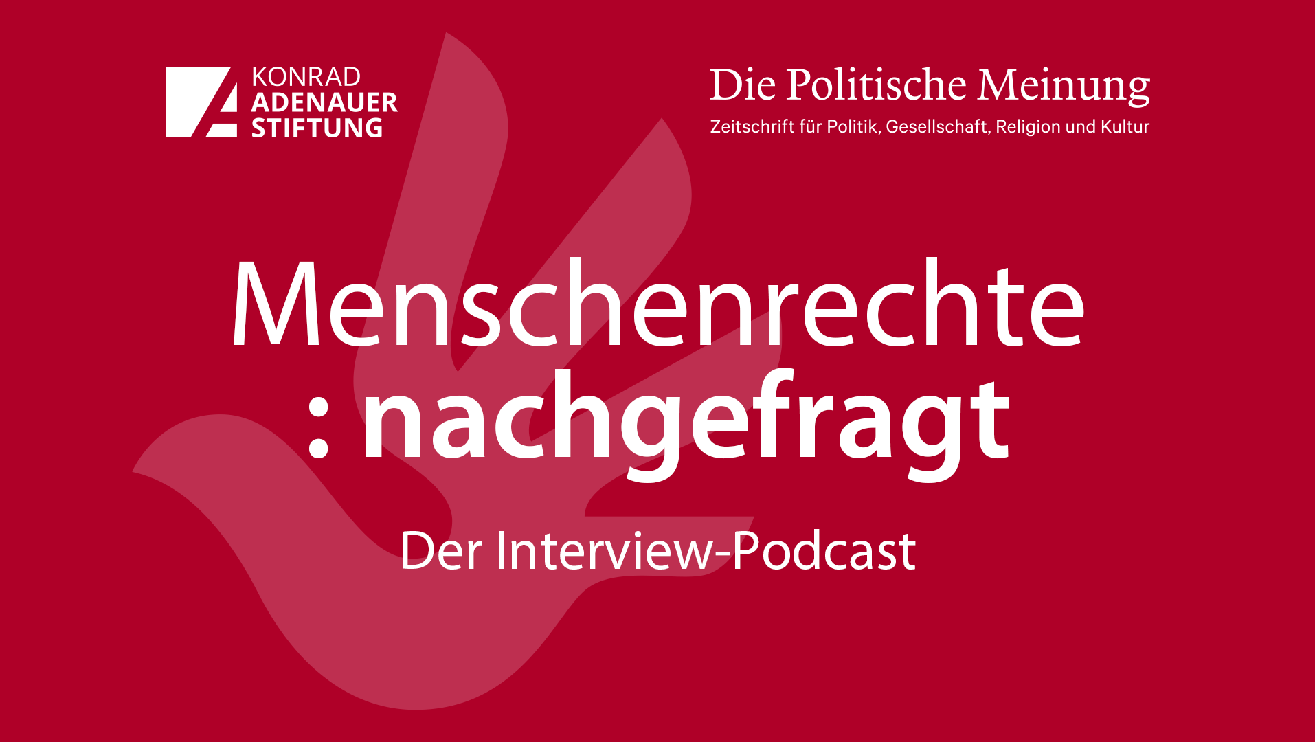 Header Podcast Menschenrechte: nachgefragt! Quelle und Copyright: Konrad Adenauer Stiftung