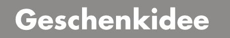 Geschenkidee