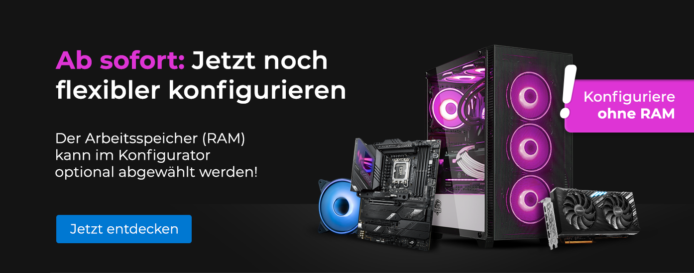 Konfiguriere ab sofort auch ohne Arbeitsspeicher!