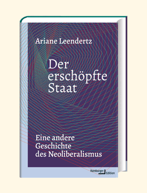 Ariane Leendertz, Der erschöpfte Staat