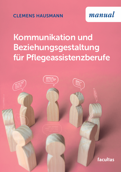 Kommunikation und Beziehungsgestaltung für Pflegeassistenzberufe