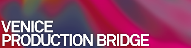 VENICE PRODUCTION BRIDGE