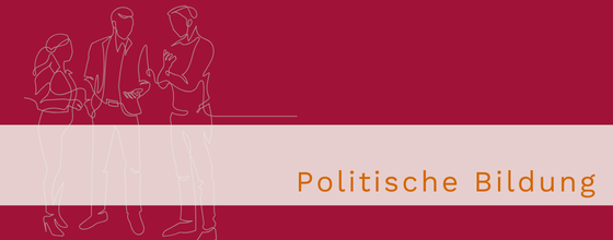 1.	Politische Bildung: Warum wir diesen Bereich jetzt stärken