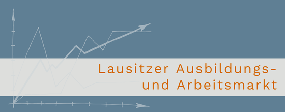 Der Ausbildungs- und Arbeitsmarkt in der Lausitz bleibt in Bewegung  