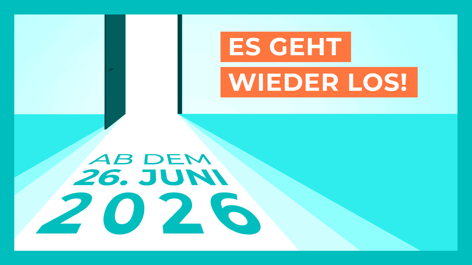 Illustrative Grafik mit Text: Es geht wieder los! Ab dem 26. Juni 2026.