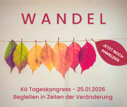 https://ko-lebensschule.ch/kursdetails/koschule/Tageskongress/Kurs.ed.d1f6d1258c98_11398103539.K%C3%B3%20Tageskongress%202512026%20%20%20%20Wandel%20-%20begleiten%20in%20Zeiten%20der%20Ver%C3%A4nderung/?edref=koschule&edtag=front&edlanguage=de