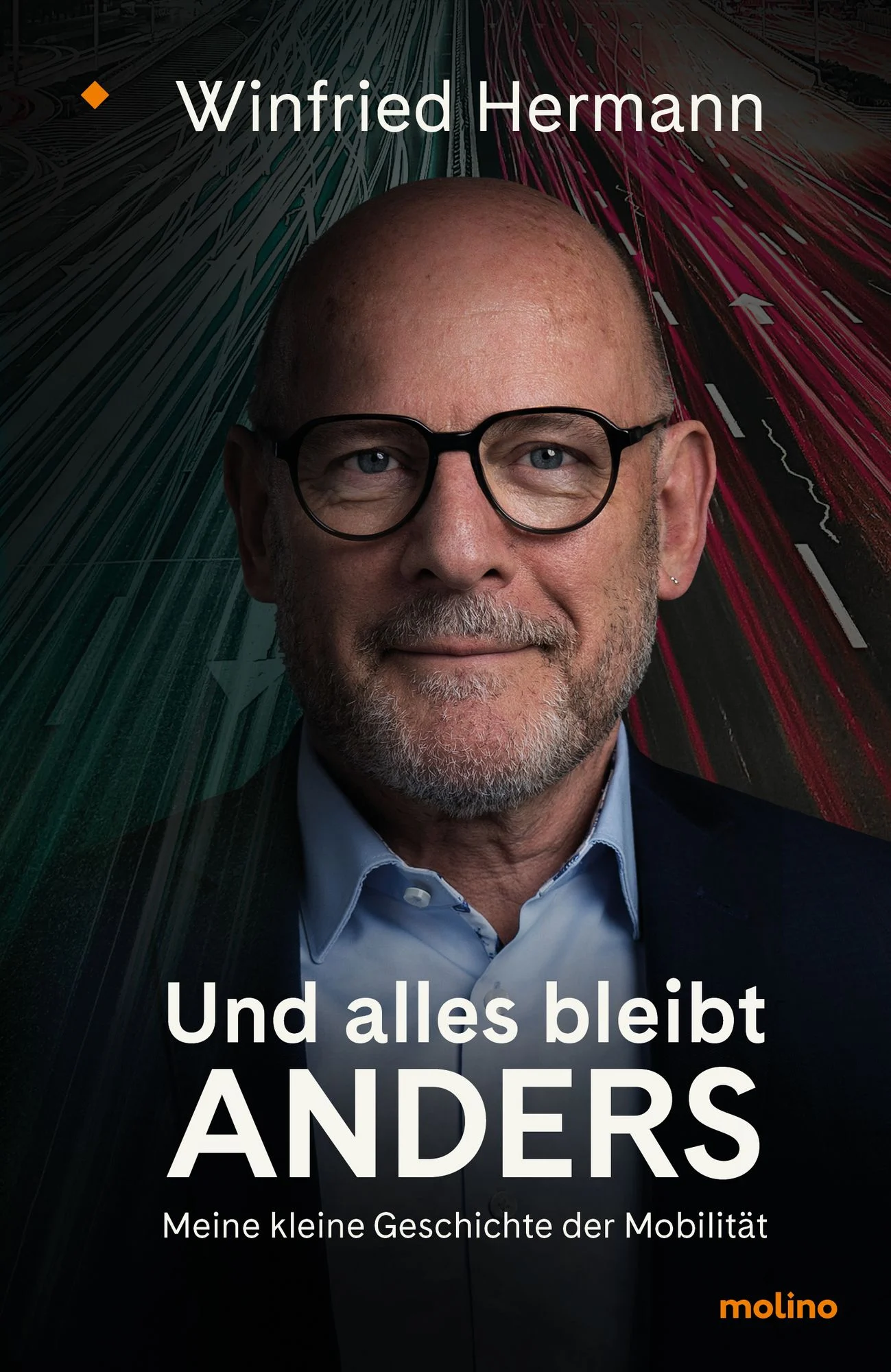 Winfried Hermann: Und alles bleibt anders