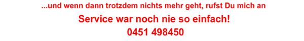 Rufen Sie uns an unter 0451 498450