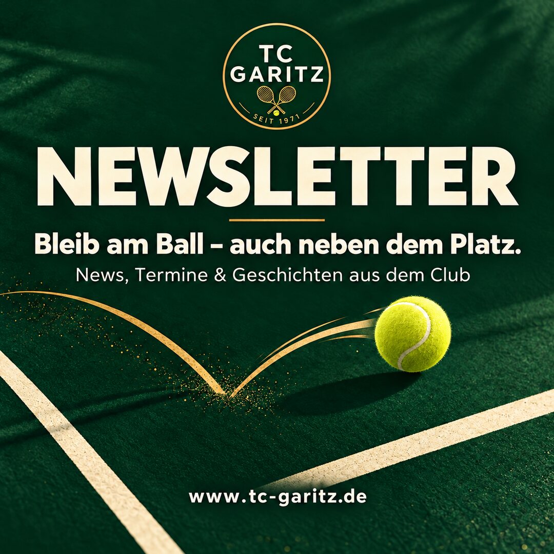 TC Garitz Newsletter – Bleib am Ball, auch neben dem Platz