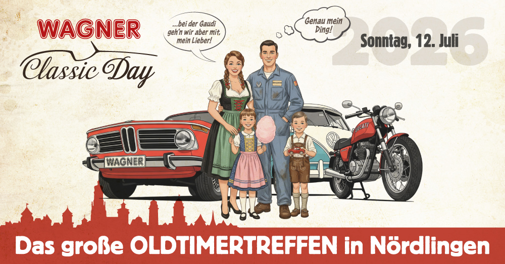 Ziel: der Wagner Classic Day!
