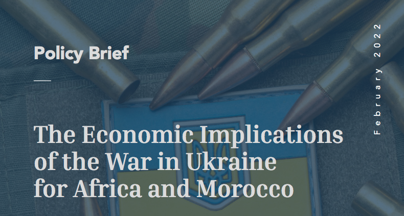 Le Policy Center analyse les conséquences économiques de la guerre en Ukraine pour le Maroc et l’Afrique 