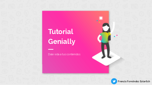 TUTORIAL GENIALLY by francisfernandez on Genial.ly