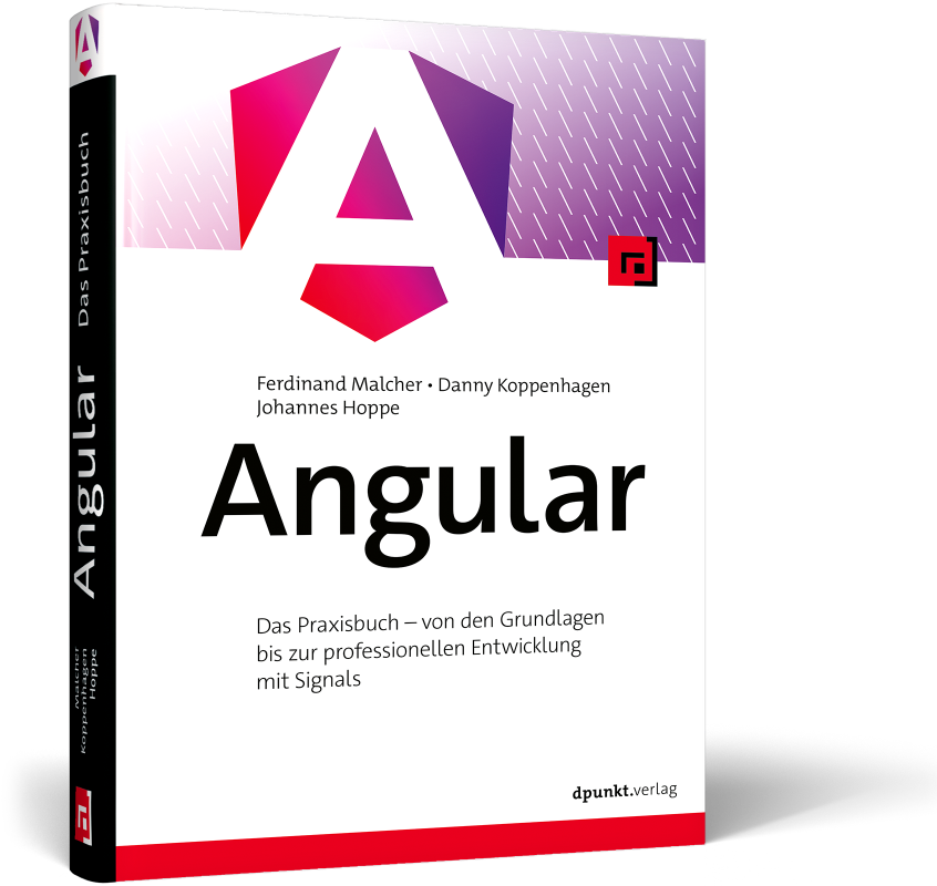 Angular: Das Praxisbuch – von den Grundlagen bis zur professionellen Entwicklung mit Signals