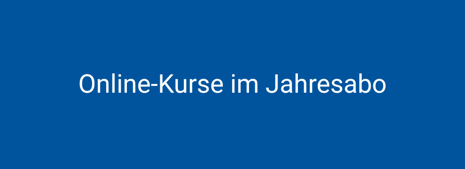 Online-Kurse im Jahresabo