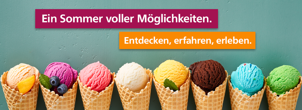 Ein Sommer voller Möglichkeiten. Entdecken, erfahren, erleben