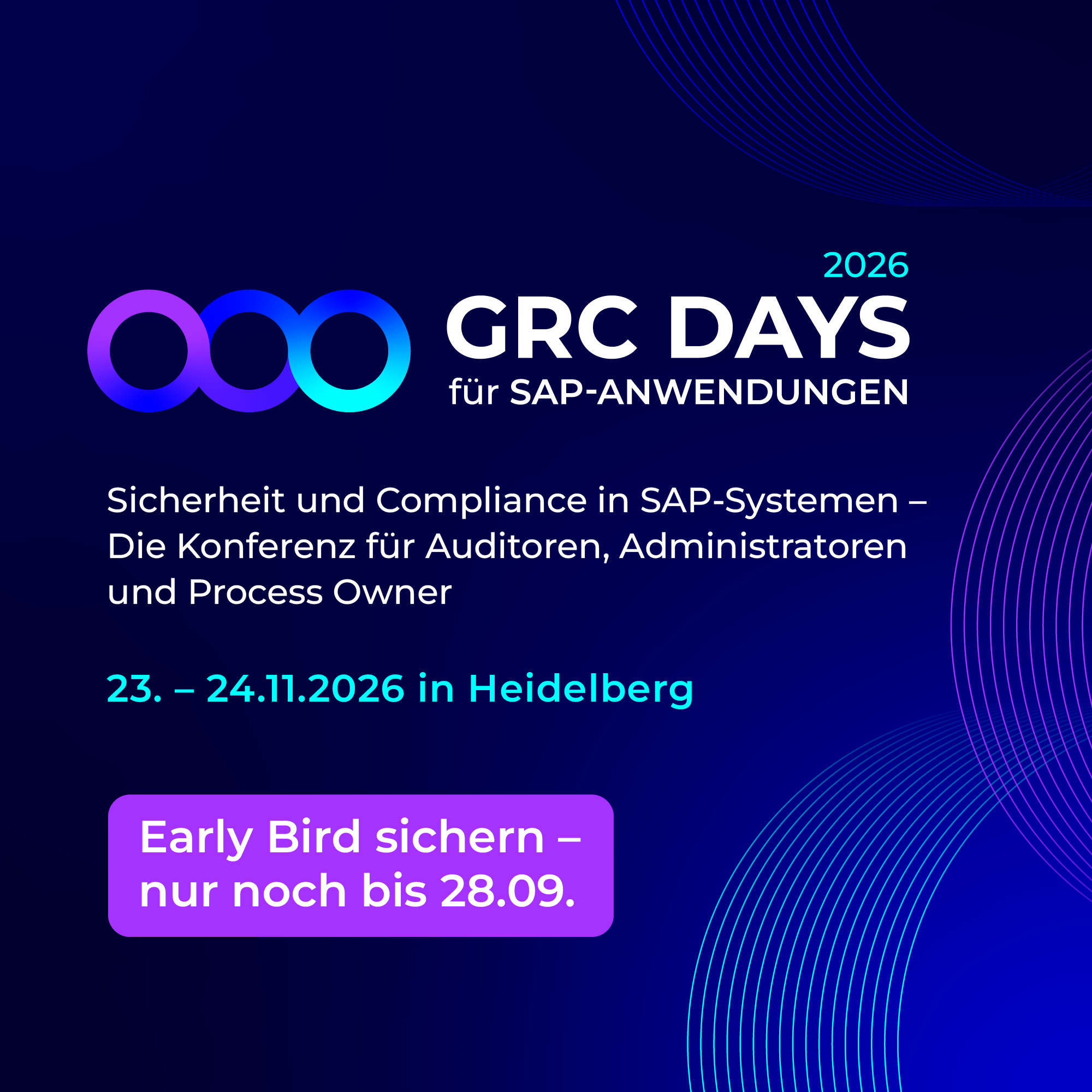 GRC Days für SAP-Anwendungen: Sicherheit und Compliance in SAP-Systemen – die Konferenz für Auditoren, Administratoren und Process Owner. 23. und 24. November 2026, live in Heidelberg. Bis 28.09. Early-Bird-Tickets sichern!