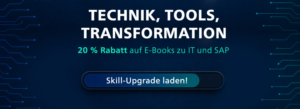 Technik, Tools, Transformation: 20 % Rabatt auf E-Books zu IT und SAP