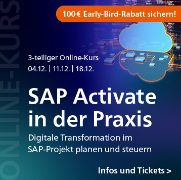 3-teiliger Online-Kurs: SAP Activate in der Praxis – Digitale Transformation im SAP-Projekt planen und steuern – jetzt 100 € Early-Bird-Rabatt sichern!