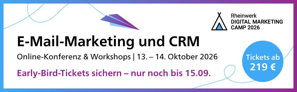 E-Mail-Marketing und CRM: Online-Konferenz & Workshops am 13. und 14. Oktober 2026. Jetzt Early-Bird-Tickets sichern und sparen – nur noch bis 15. September