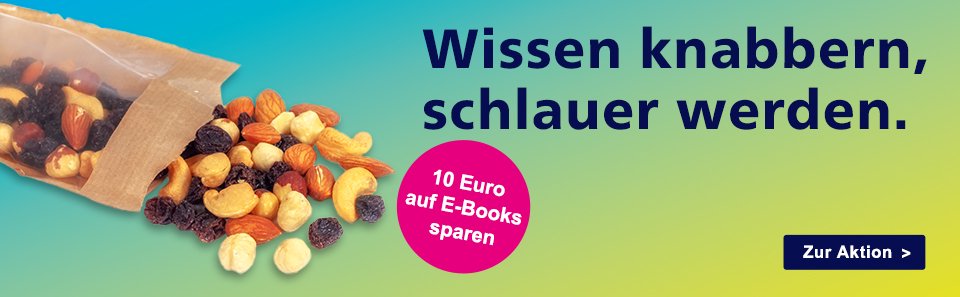 Wissen knabbern, schlauer werden. 10 Euro auf E-Books sparen.
