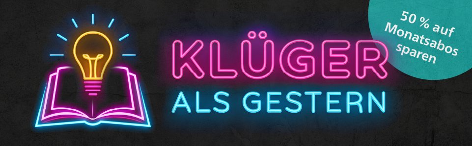 Klüger als gestern. 50 % auf Monatsabos sparen