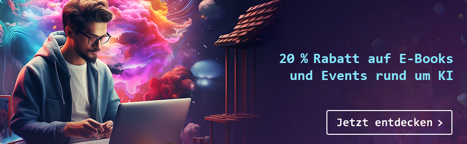 20 % Rabatt auf E-Books und Events rund um KI