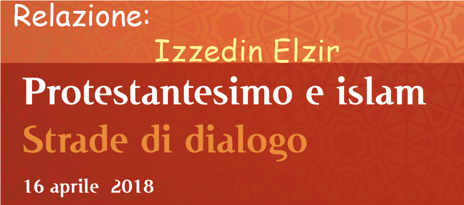 Protestantesimo e Islam – Relazione di Izzedin Elzir