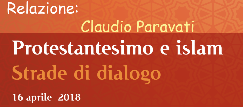 Protestantesimo e Islam – Relazione di Claudio Paravati