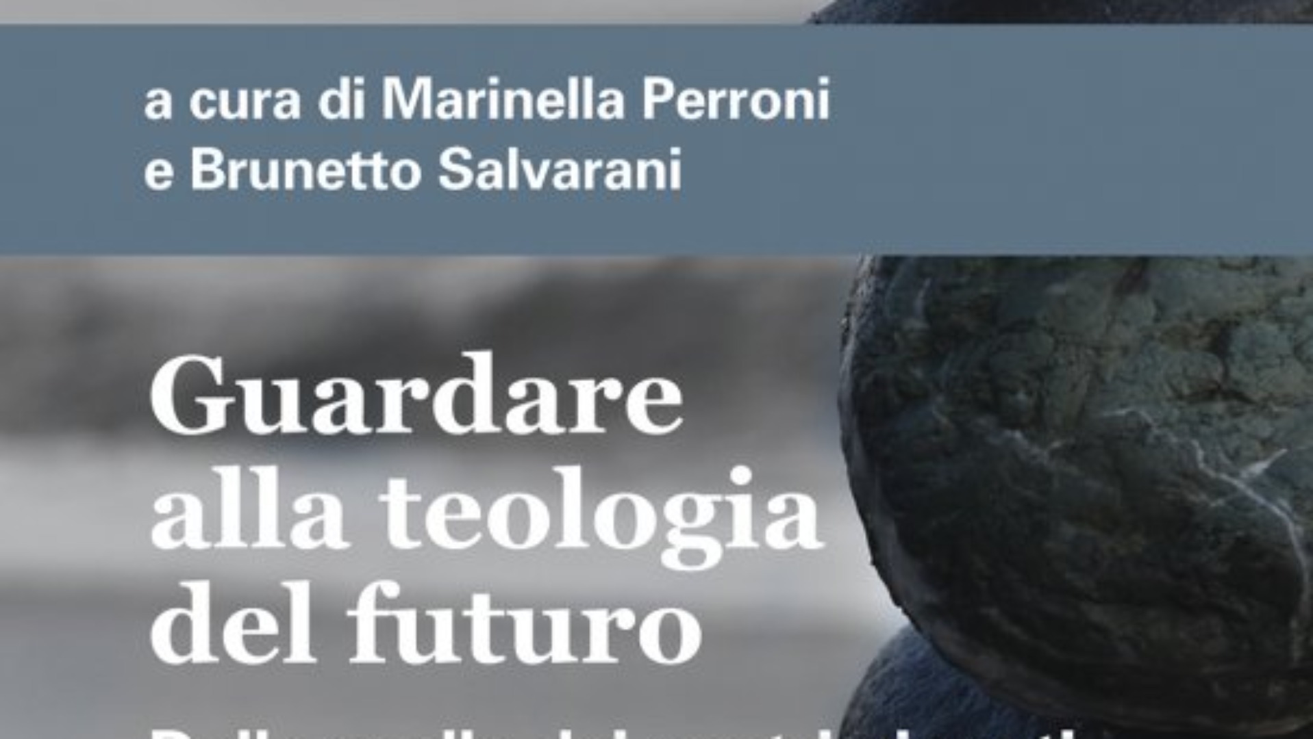 Guardare alla teologia del futuro. Dalle spalle dei nostri giganti