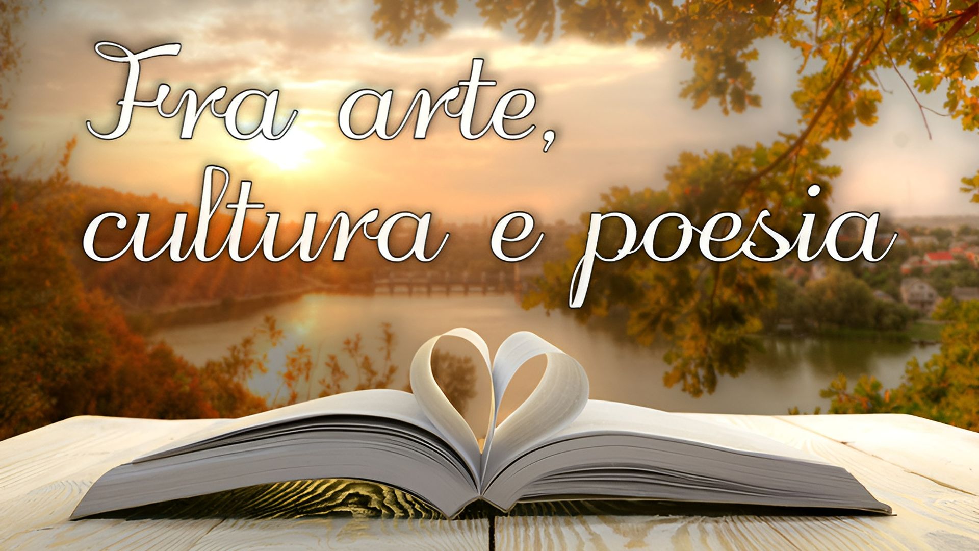 Fra arte, cultura e poesia