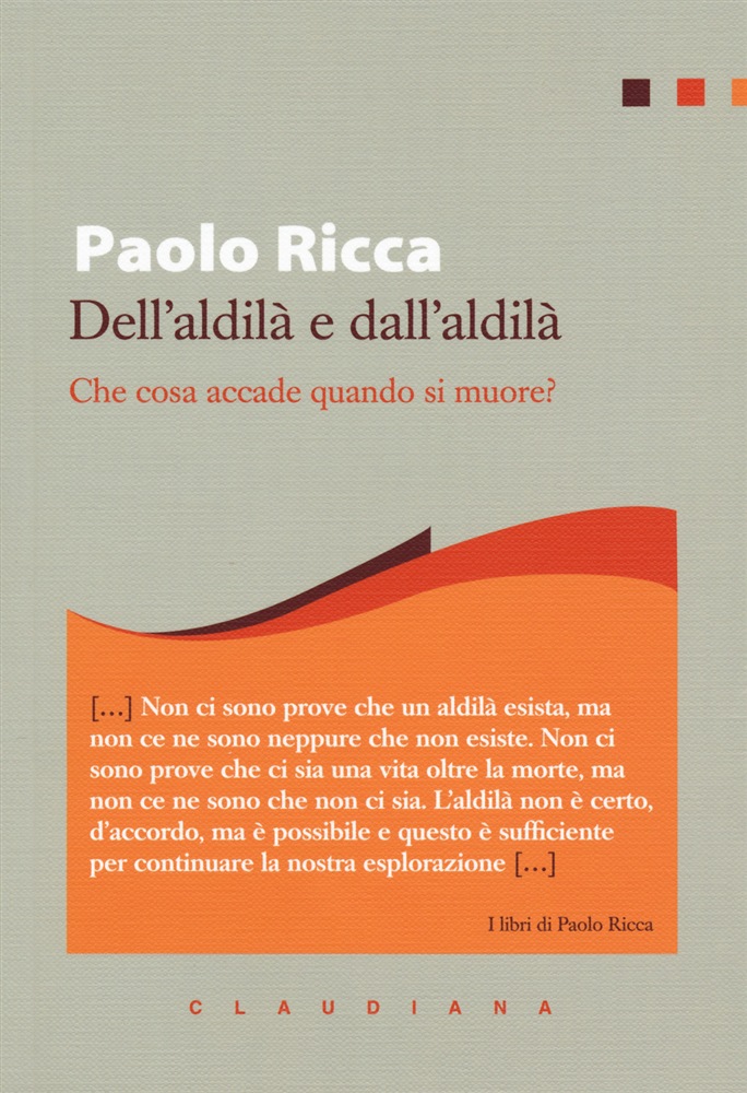 Leggiamo insieme: “Dell’aldilà e dall’aldilà – Che cosa accade quando si muore?”