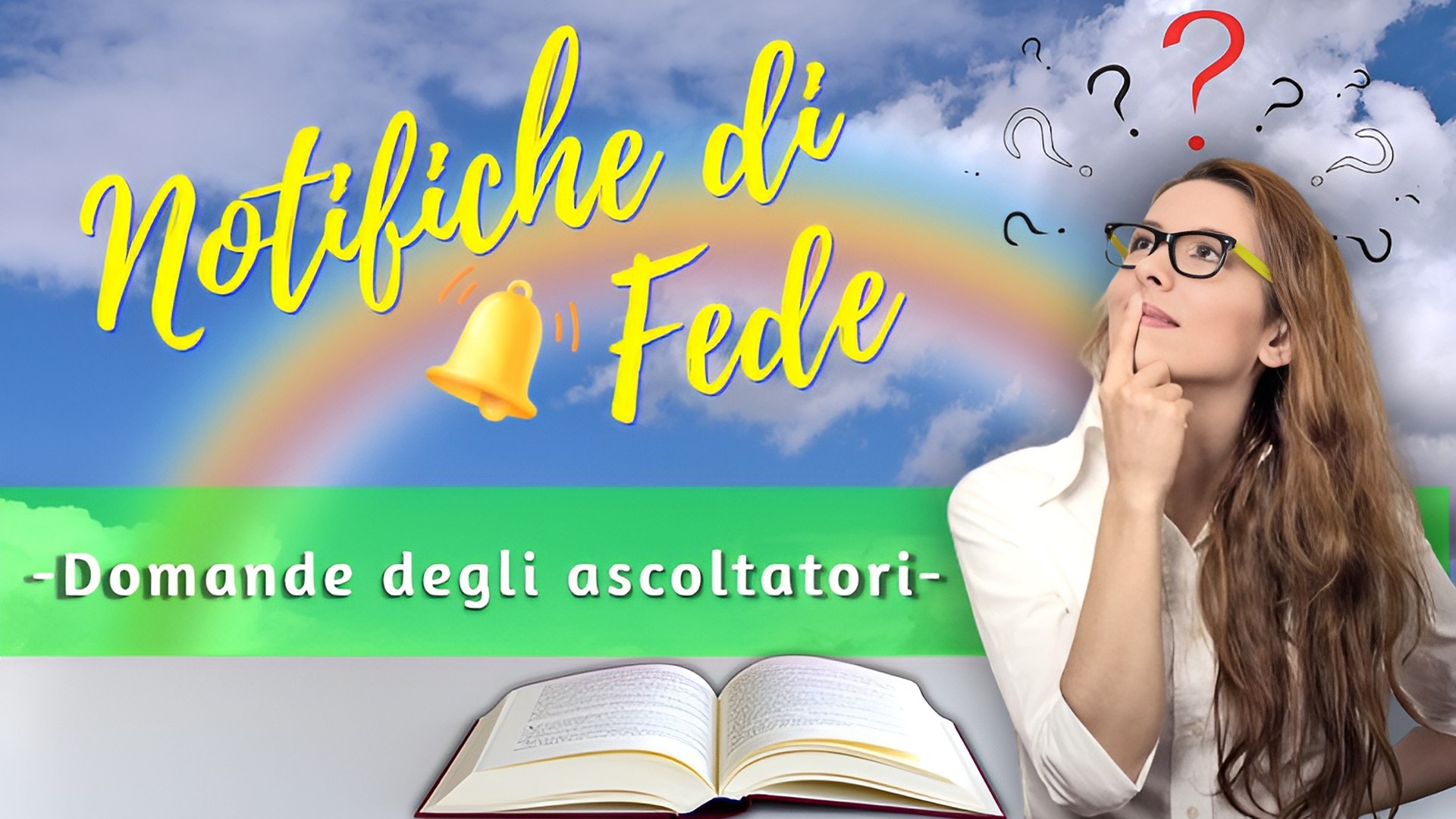 Notifiche di fede: domande degli ascoltatori