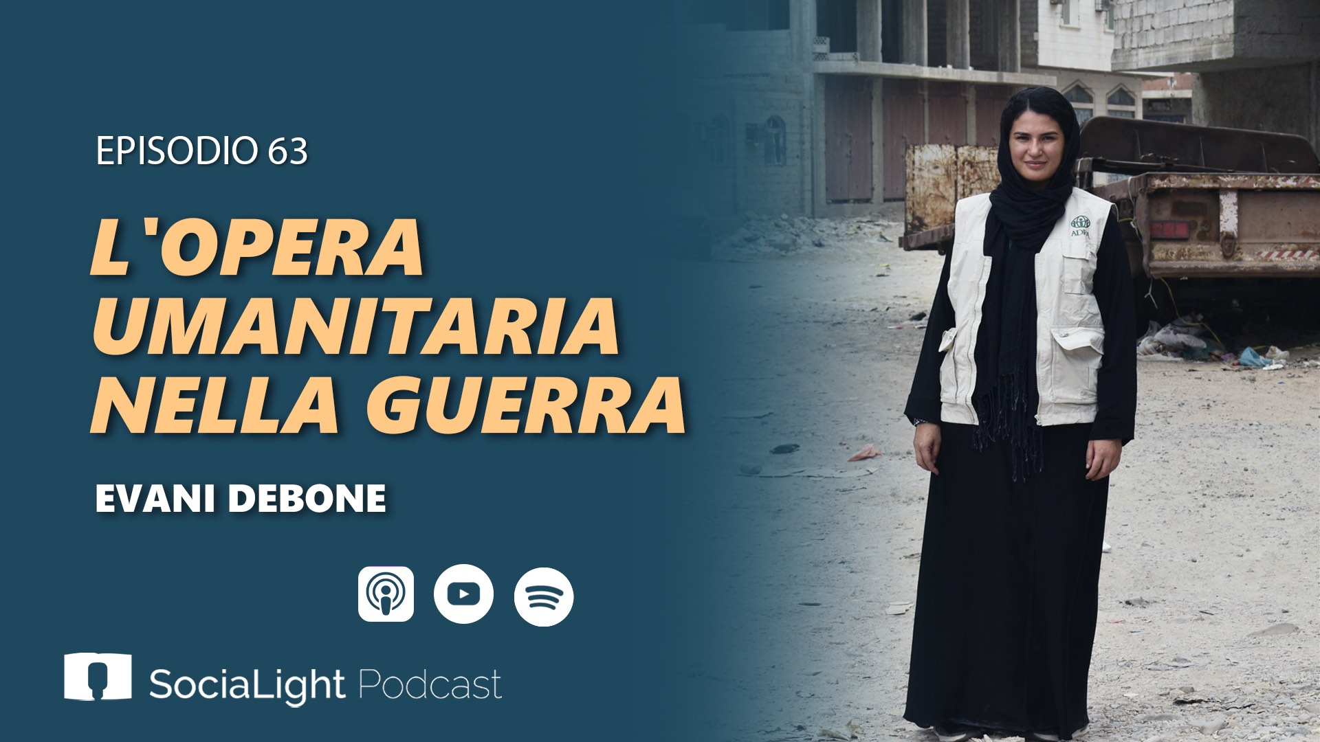 Socialight 63 – Evani Debone – L’opera umanitaria nella guerra – Audio