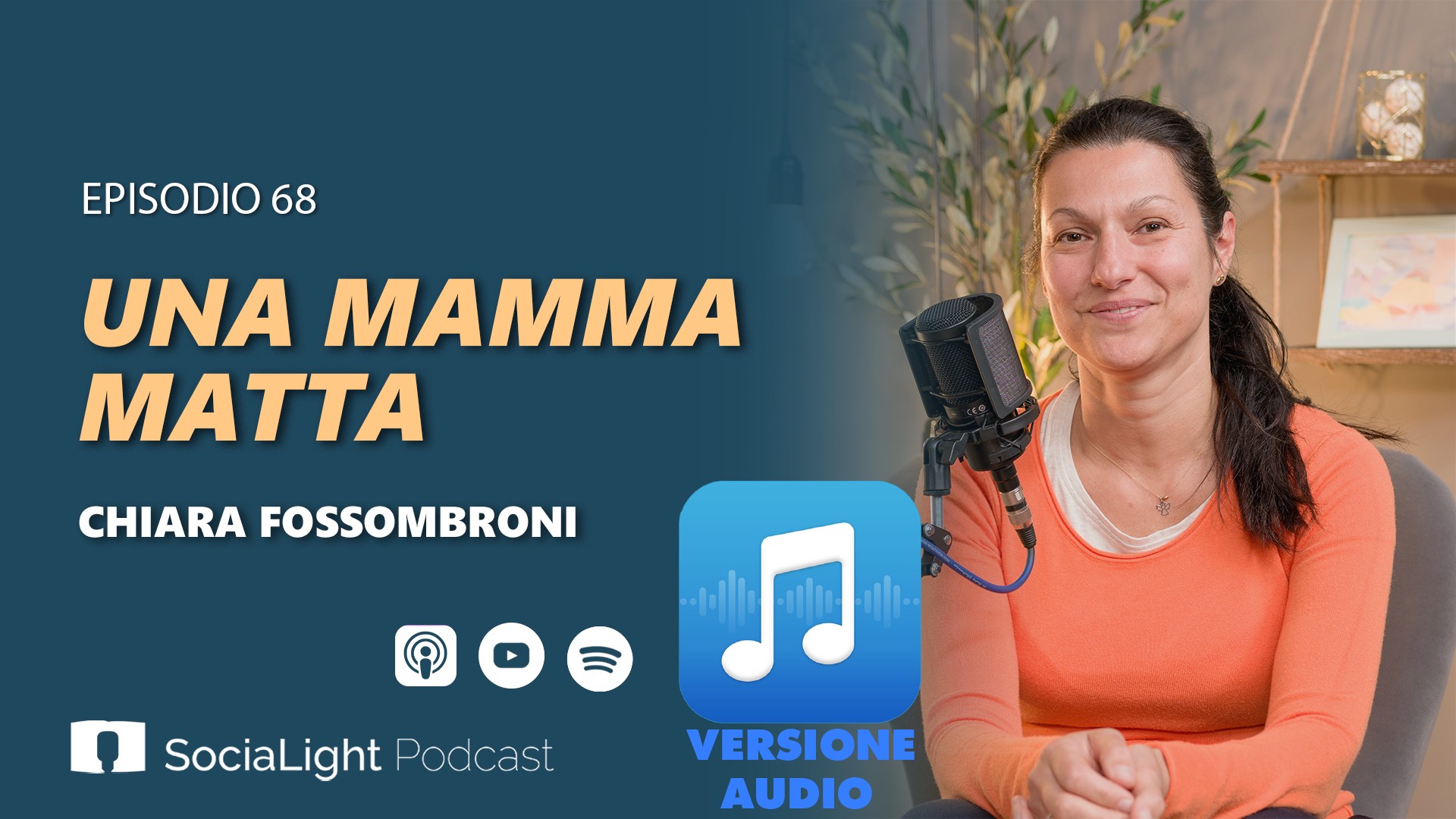 Socialight 68 – Chiara Fossombroni – Una mamma matta -audio