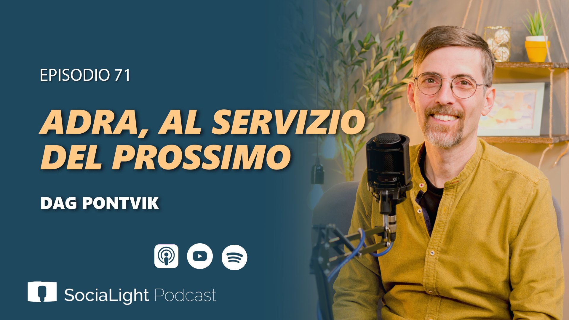 Socialight 71 – Dag Pontvik – ADRA, al servizio del prossimo – audio