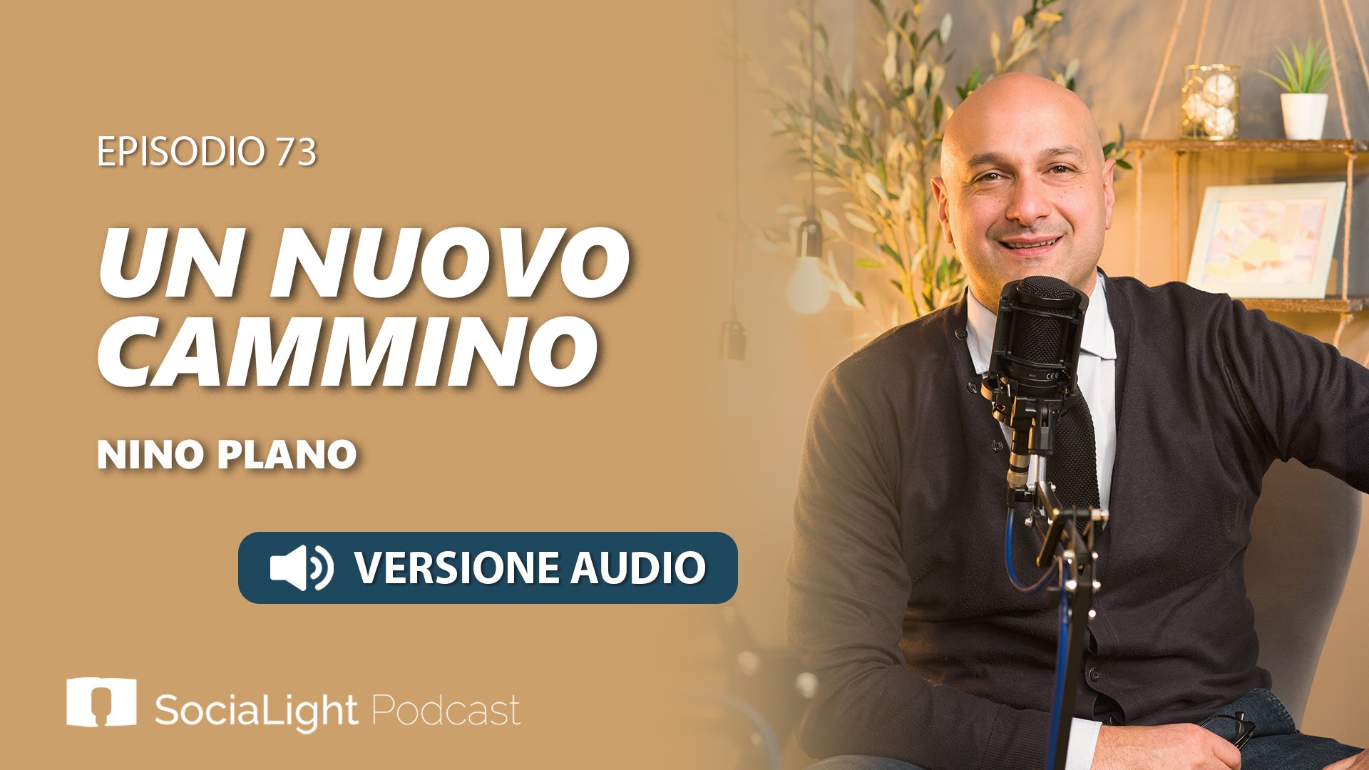 Socialight 73 – Nino Plano – Un nuovo cammino – audio