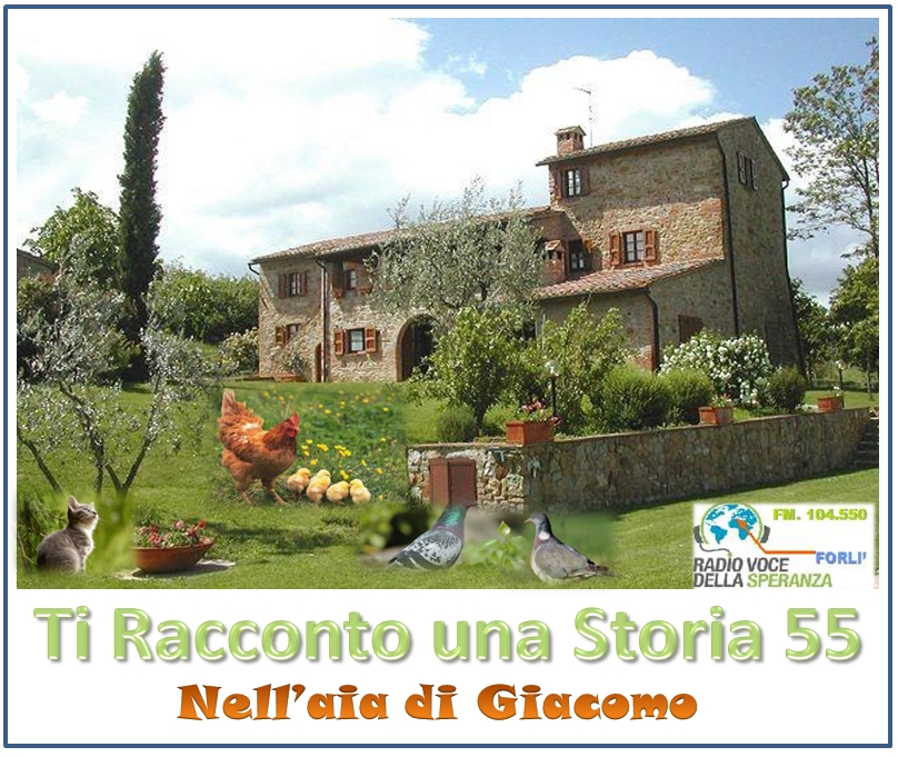 Ti Racconto una Storia 55 (Nell’aia di Giacomo)