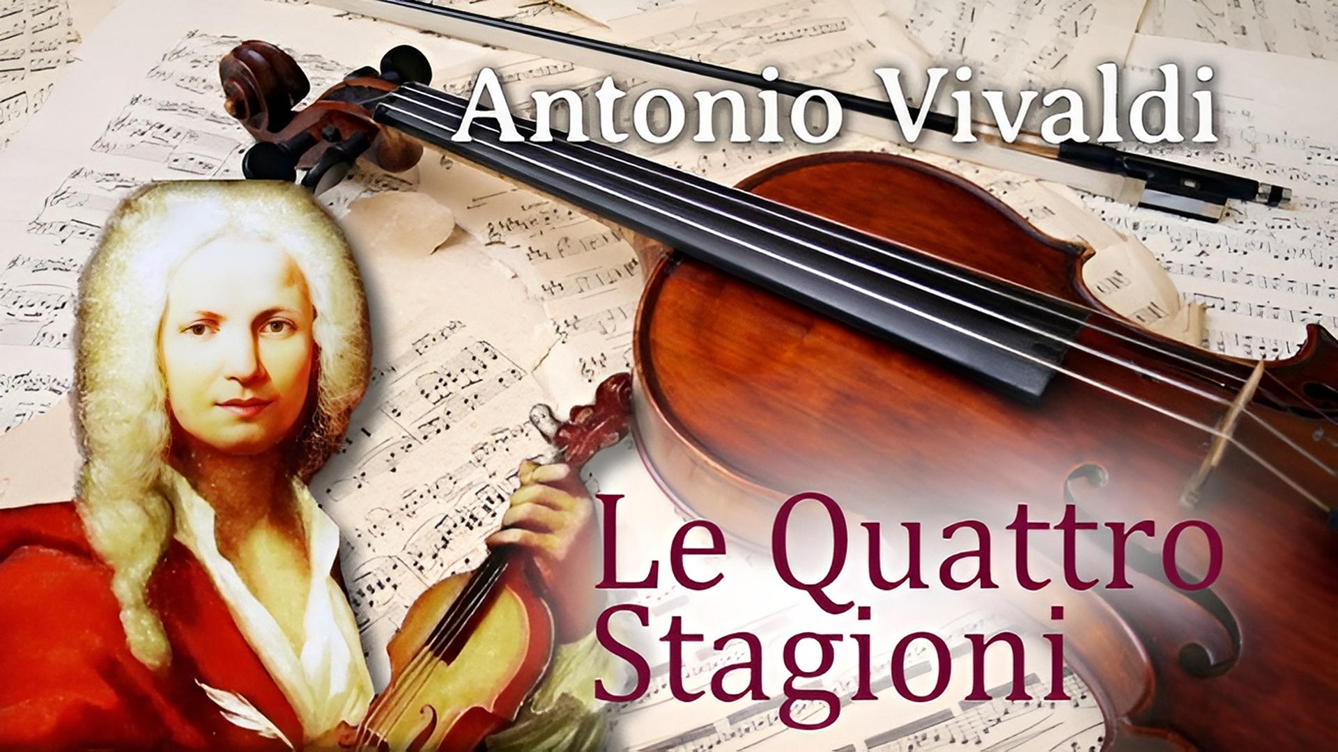 “Le Quattro Stagioni” – Antonio Vivaldi