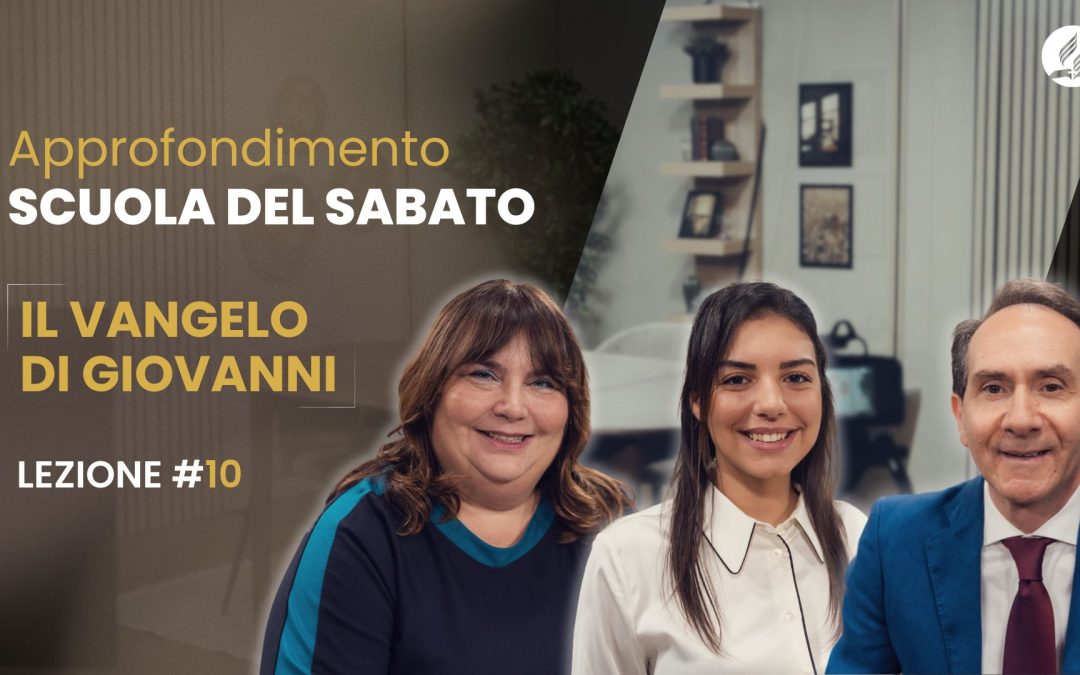 SdS – Il Vangelo di Giovanni – Lezione 10