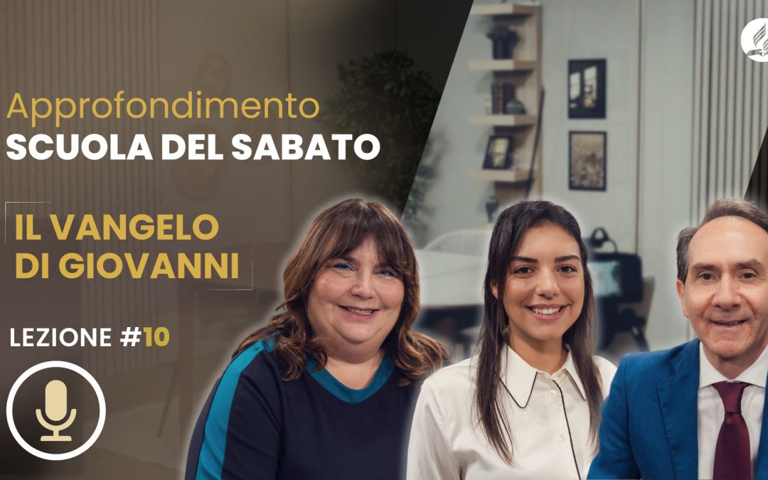 SdS – Il Vangelo di Giovanni – Lezione 10 – audio