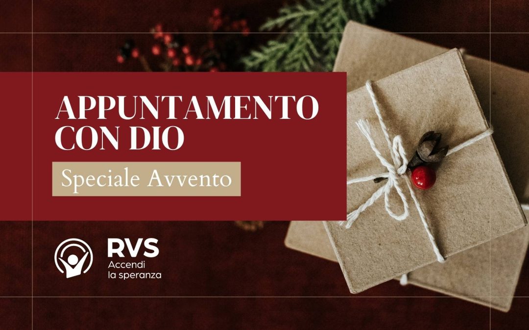 Appuntamento con Dio. Speciale Avvento 10