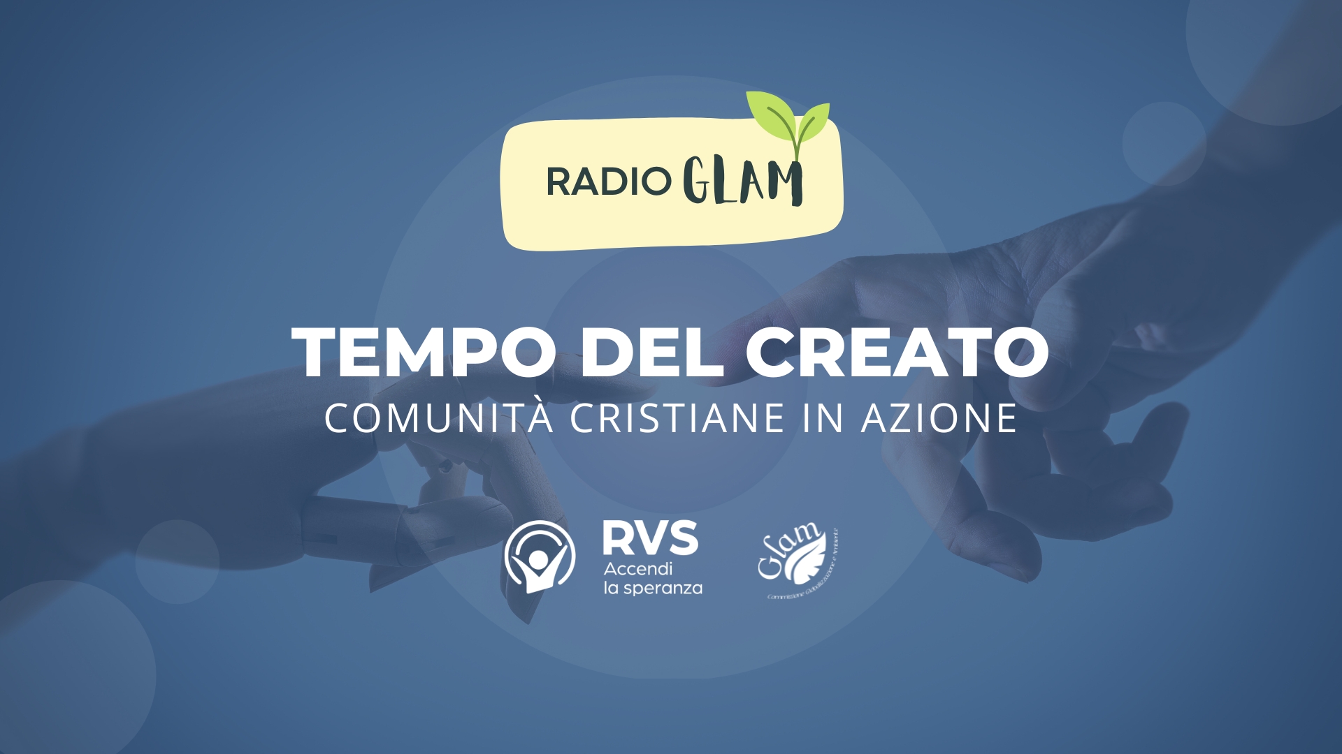 Radio GLAM – Tempo del creato. Comunità cristiane in azione
