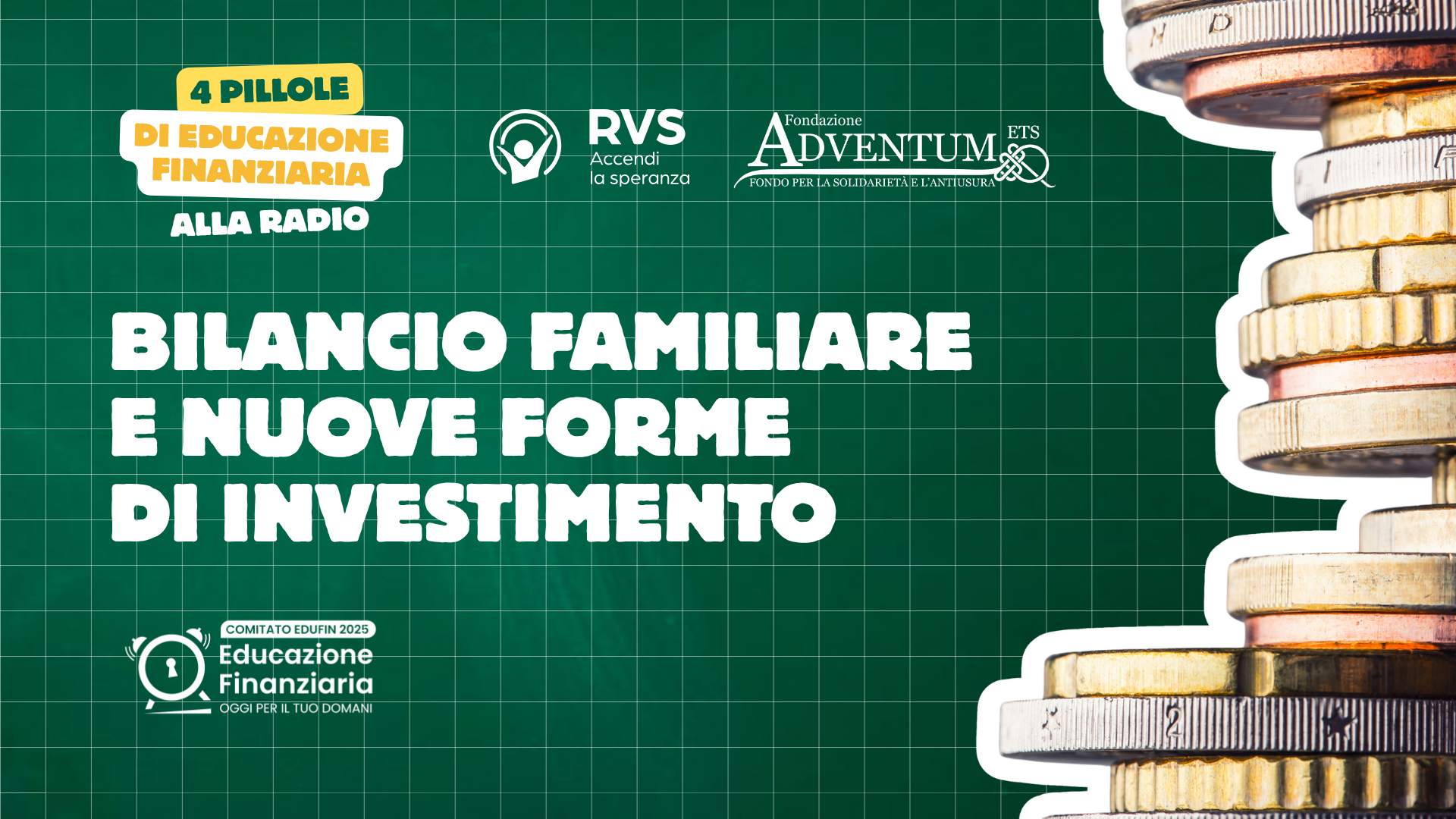 Pillole di educazione finanziaria – Bilancio familiare e nuove forme di investimento