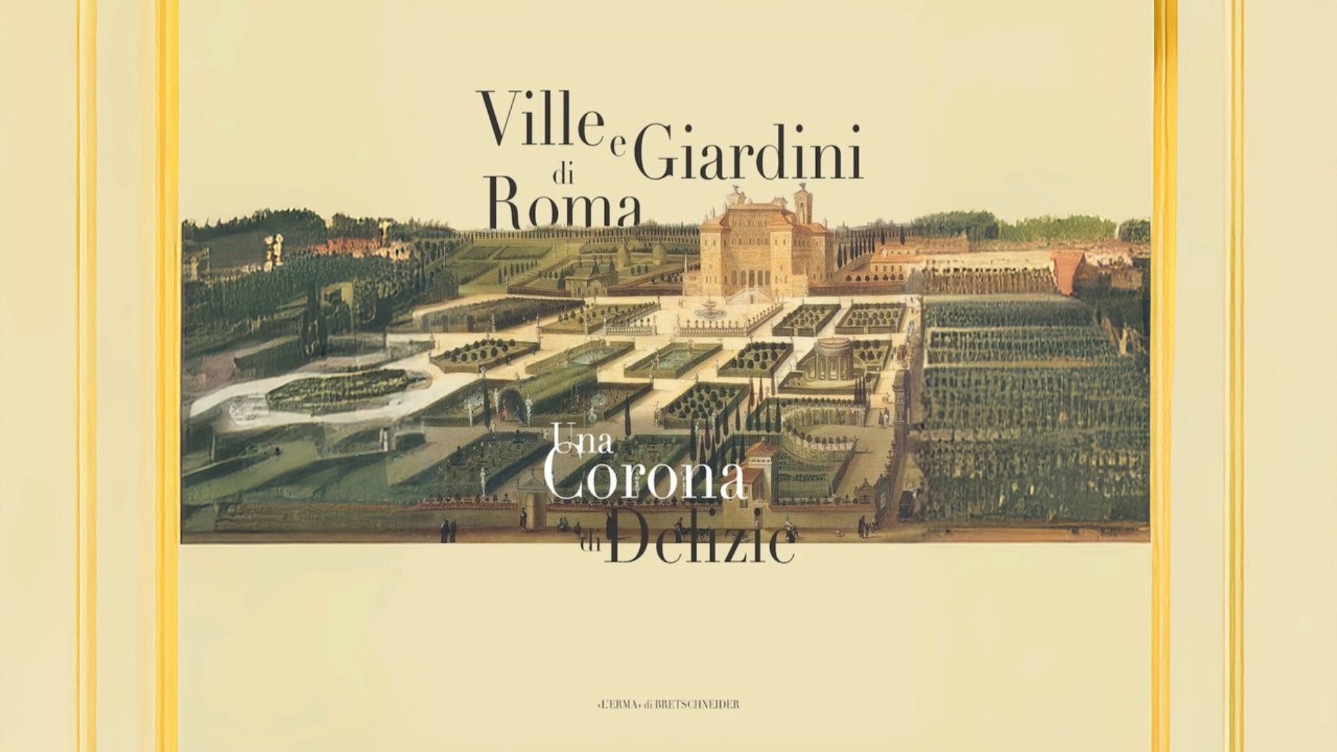 Ville e Giardini di Roma: una corona di delizie