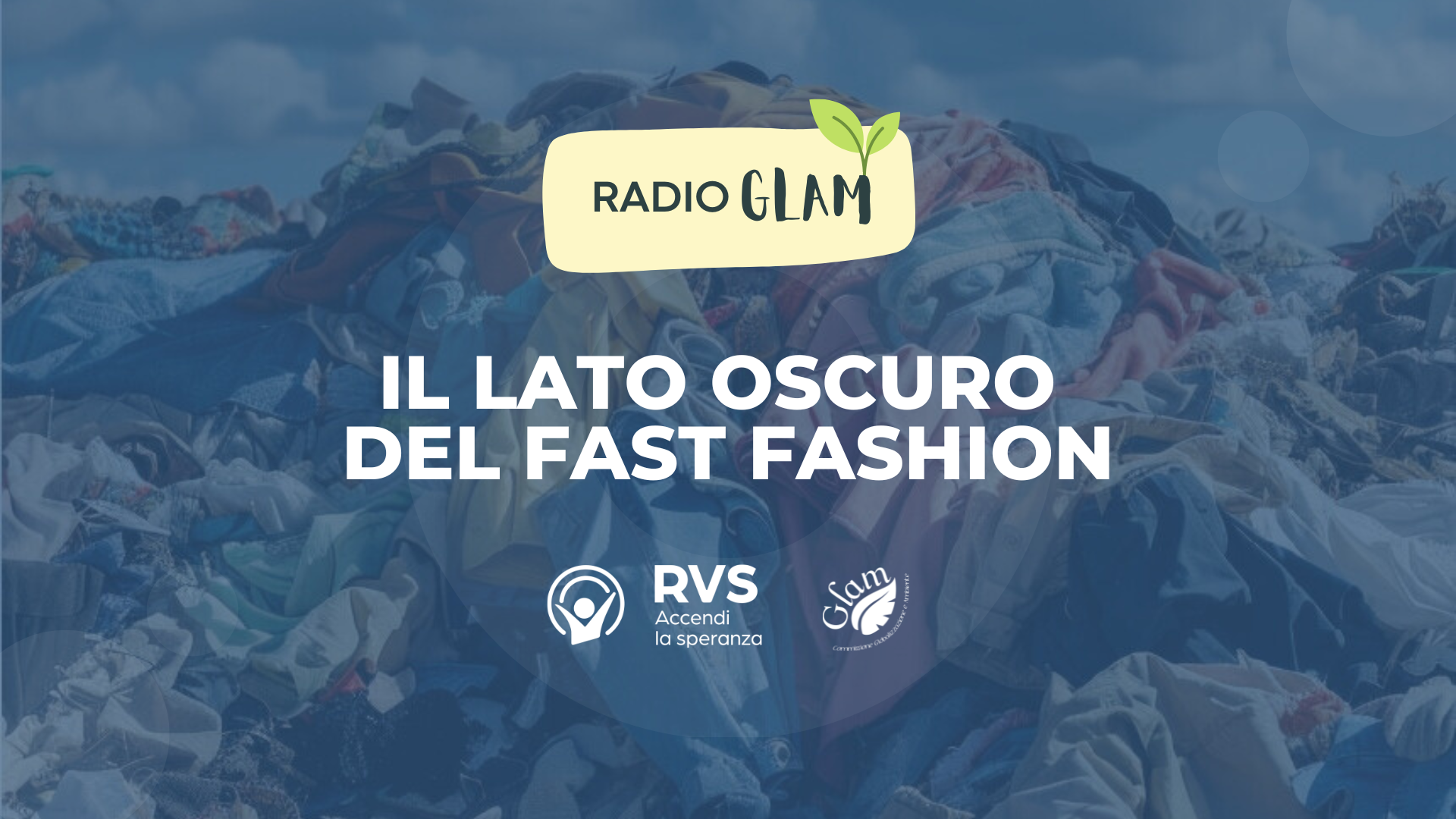 Radio GLAM – Il lato oscuro del fast fashion