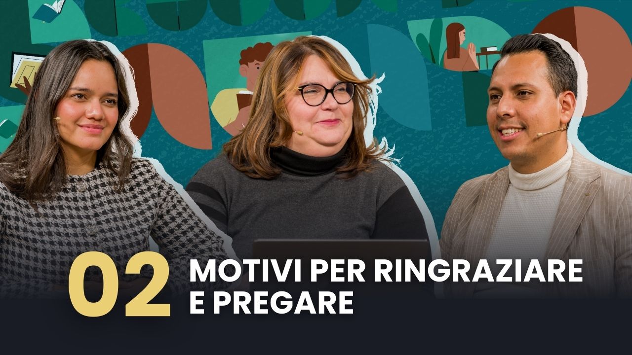 Scuola del Sabato – Lezione 02: Motivi per ringraziare e pregare | 1T 2026