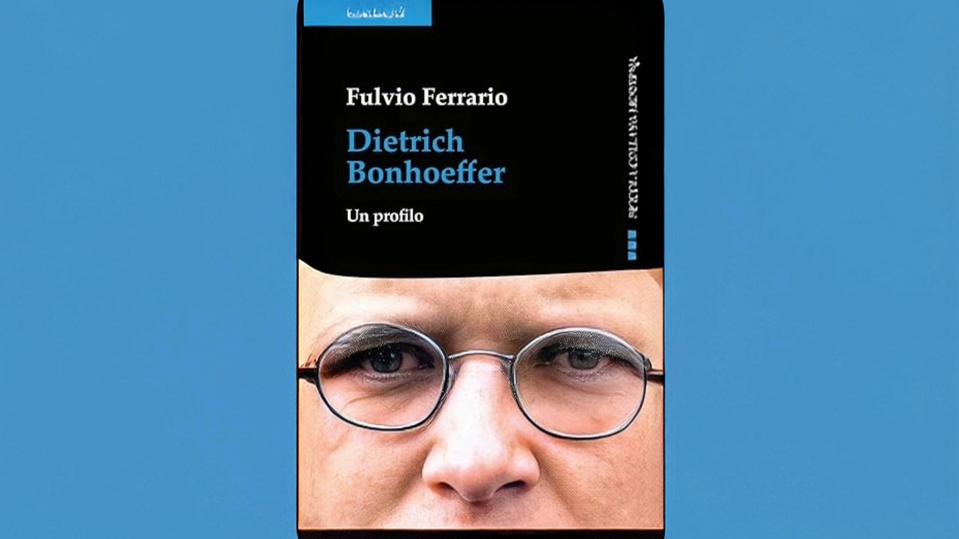 Stiamo parlando dello stesso Gesù? Il “Nein” di Dietrich Bonhoeffer