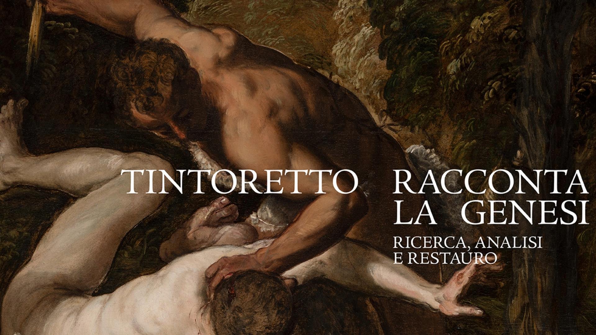 Tintoretto racconta la Genesi. Ricerca, analisi e restauro