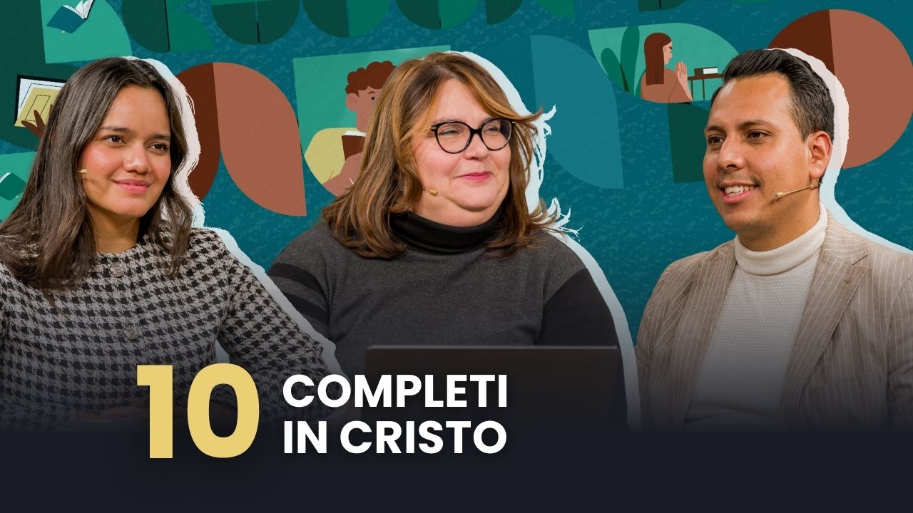Scuola del Sabato – Episodio 10: Completi in Cristo | 1T 2026